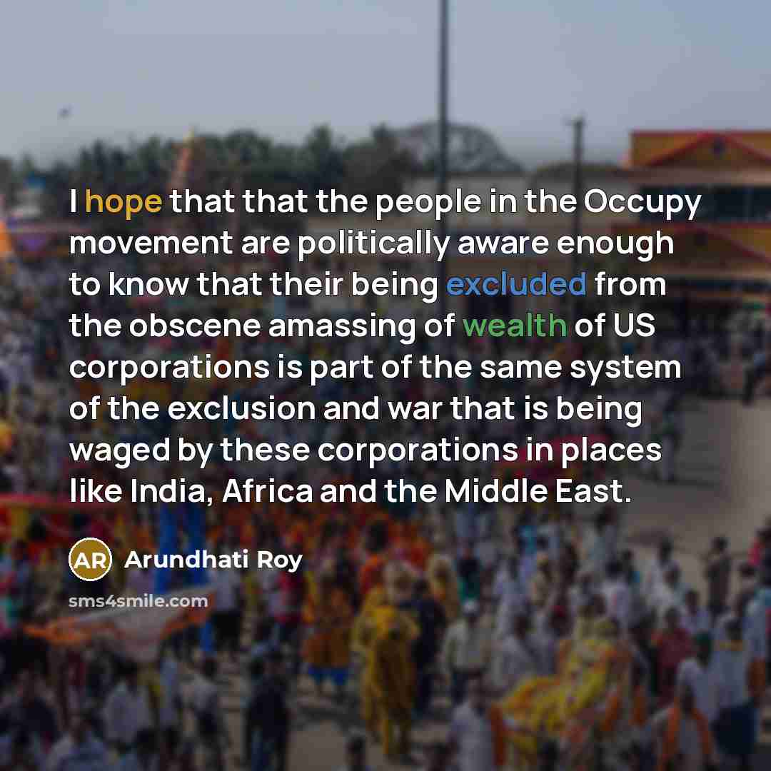 “I hope that that the people in the Occupy movement…” quote by Arundhati Roy
