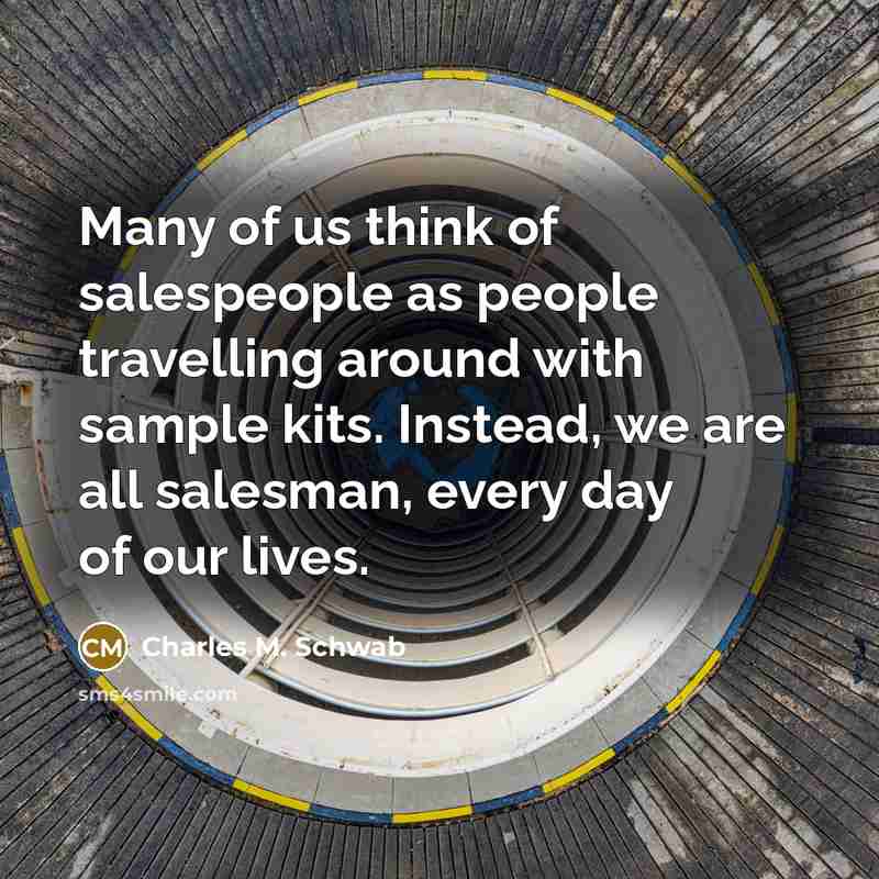 “Many of us think of salespeople as people travelling around…” quote by Charles M. Schwab