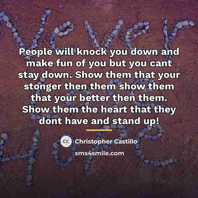 “People will knock you down and make fun of you…” quote by Christopher Castillo