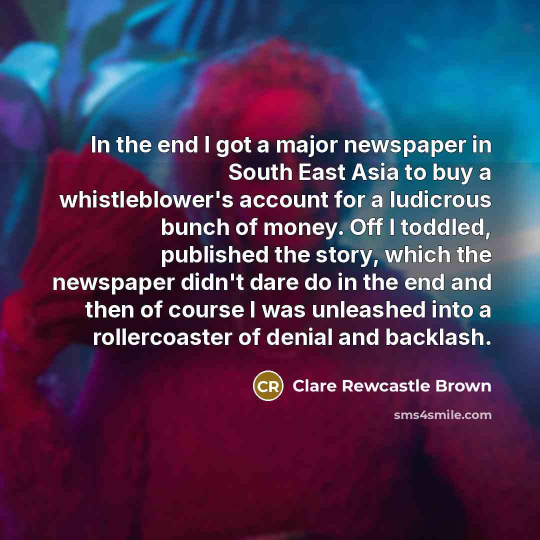 “In the end I got a major newspaper in South…” quote by Clare Rewcastle Brown