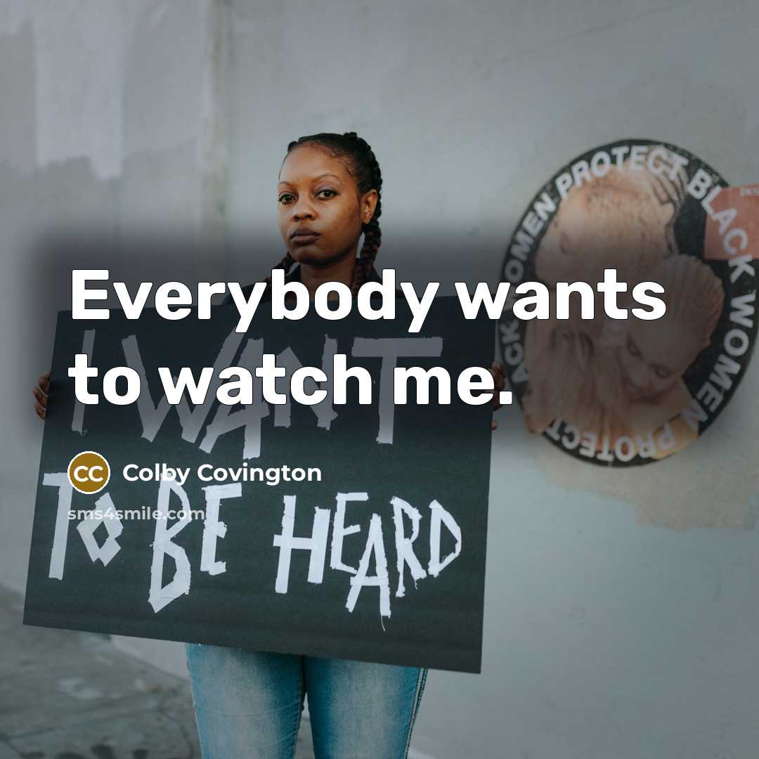 “Everybody wants to watch me.…” quote by Colby Covington