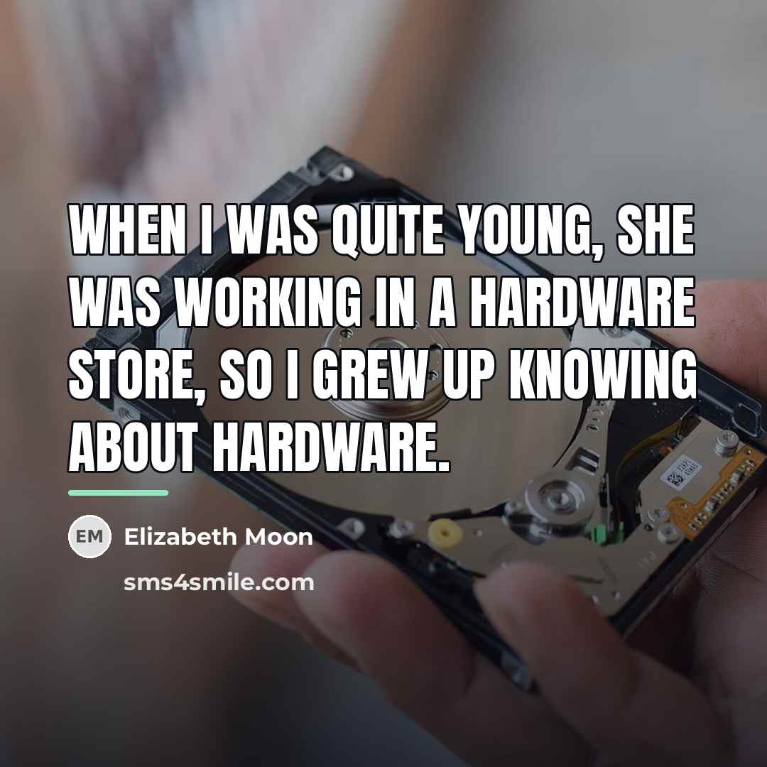 “When I was quite young, she was working in a…” quote by Elizabeth Moon