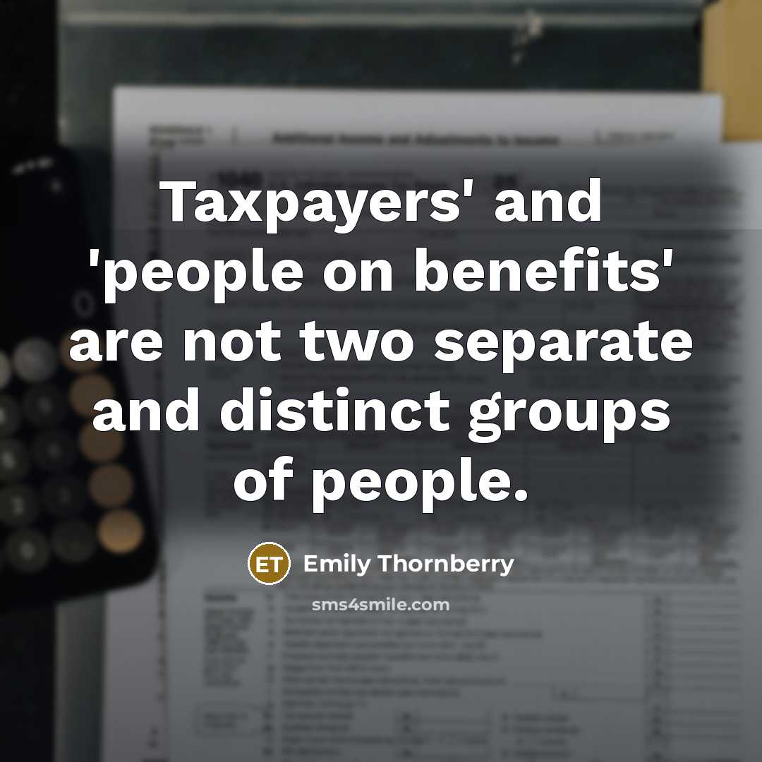 “Taxpayers' and 'people on benefits' are not two separate and…” quote by Emily Thornberry