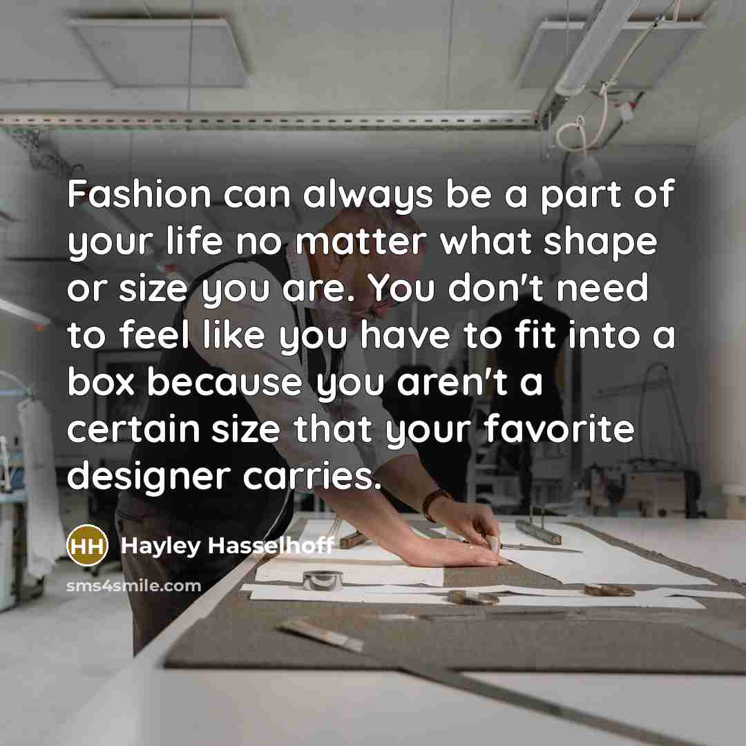 “Fashion can always be a part of your life no…” quote by Hayley Hasselhoff