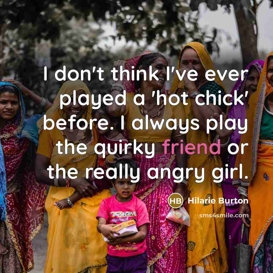 “I don't think I've ever played a 'hot chick' before.…” quote by Hilarie Burton