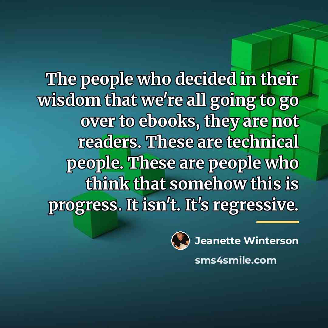 “The people who decided in their wisdom that we're all…” quote by Jeanette Winterson