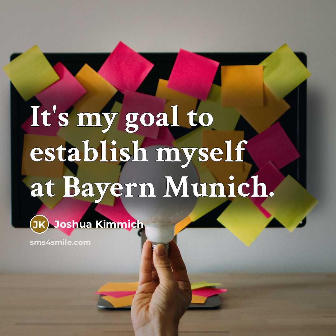 “It's my goal to establish myself at Bayern Munich.…” quote by Joshua Kimmich