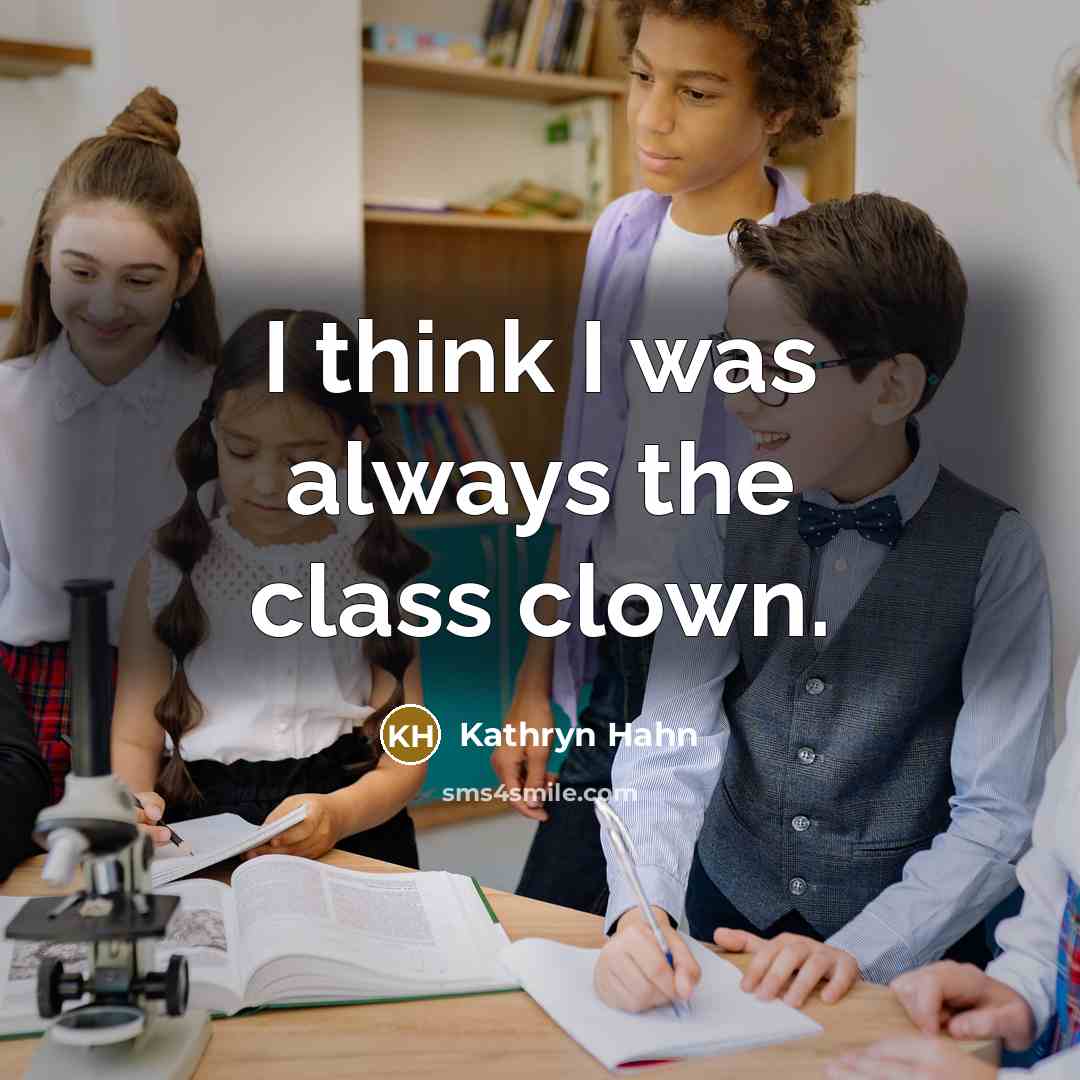 “I think I was always the class clown.…” quote by Kathryn Hahn