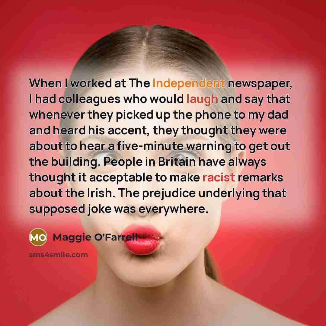 “When I worked at The Independent newspaper, I had colleagues…” quote by Maggie O'Farrell