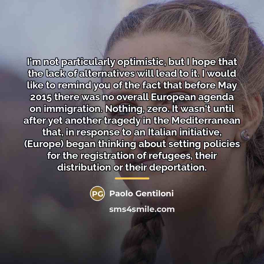 “I'm not particularly optimistic, but I hope that the lack…” quote by Paolo Gentiloni