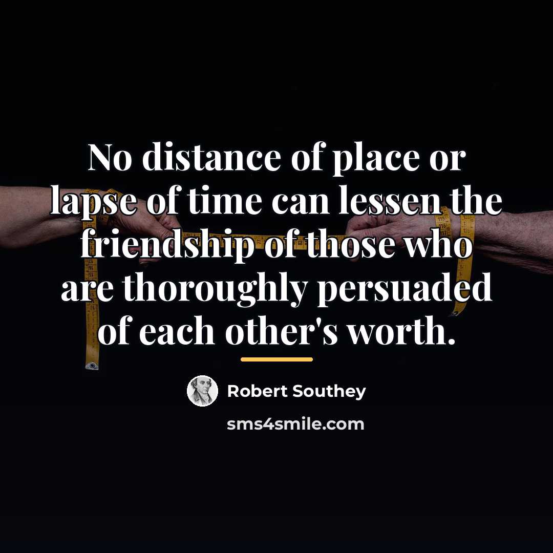 “No distance of place or lapse of time can lessen…” quote by Robert Southey
