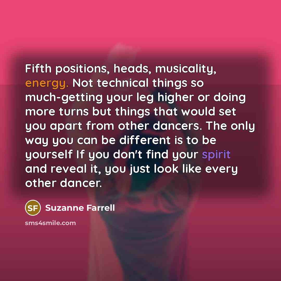 “Fifth positions, heads, musicality, energy. Not technical things so much-getting…” quote by Suzanne Farrell