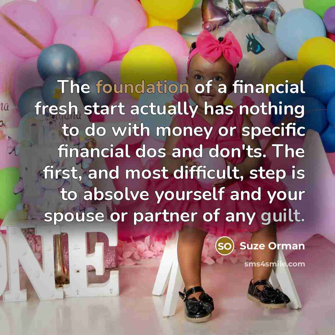 “The foundation of a financial fresh start actually has nothing…” quote by Suze Orman