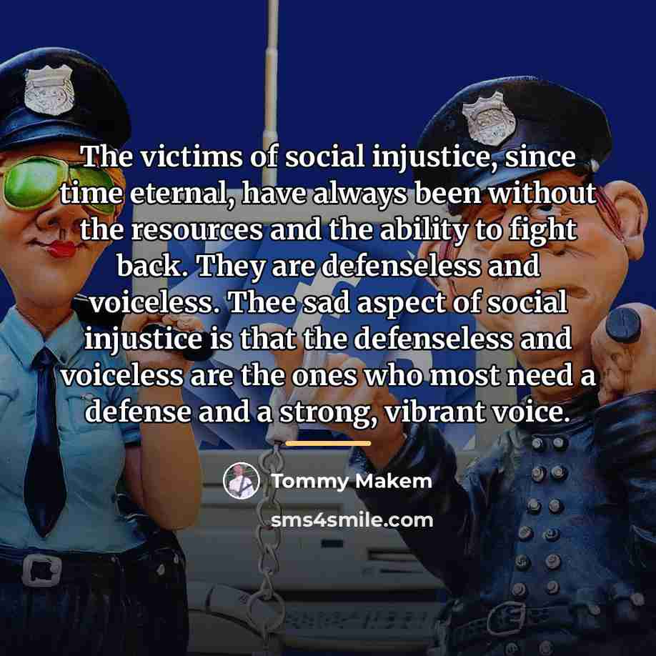 “The victims of social injustice, since time eternal, have always…” quote by Tommy Makem