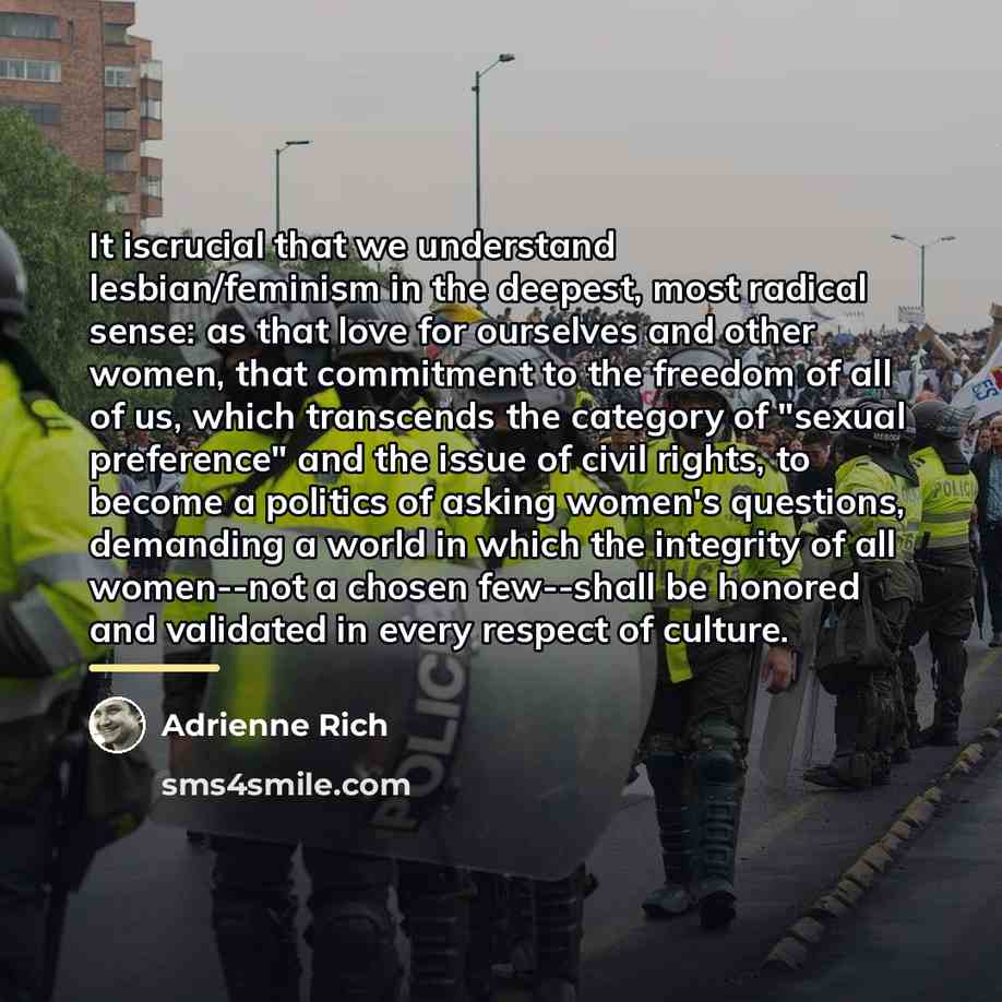 “It iscrucial that we understand lesbian/feminism in the deepest, most…” quote by Adrienne Rich