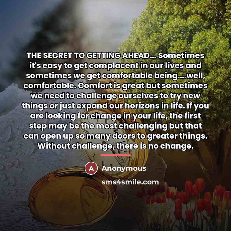 “THE SECRET TO GETTING AHEAD... Sometimes it's easy to get…” quote by Anonymous