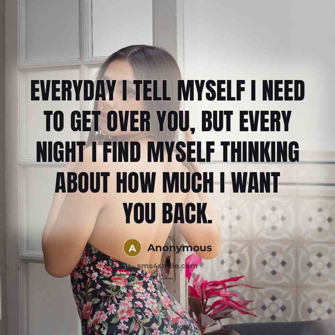 “Everyday I tell myself I need to get over you,…” quote by Anonymous