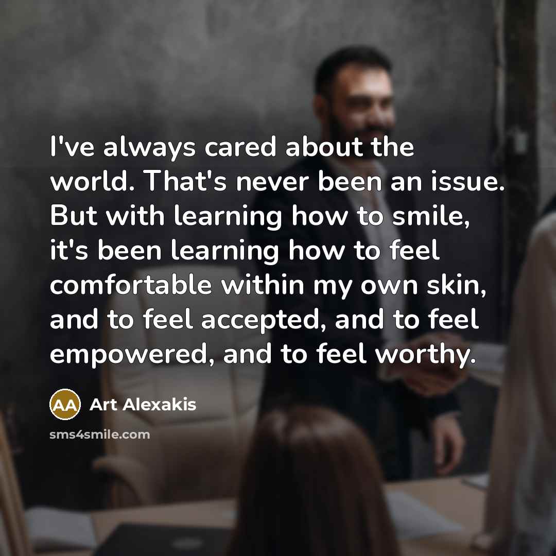 “I've always cared about the world. That's never been an…” quote by Art Alexakis
