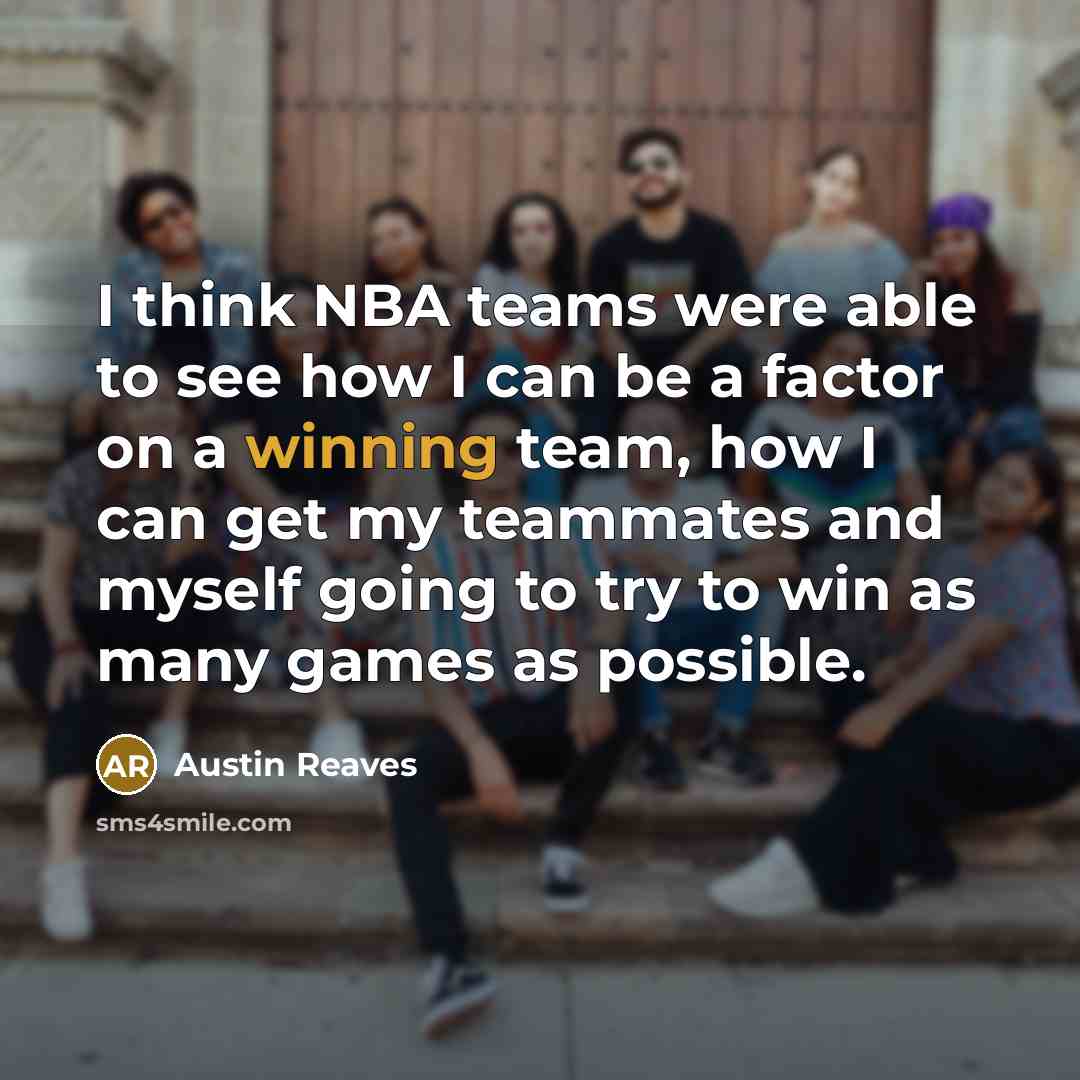 “I think NBA teams were able to see how I…” quote by Austin Reaves