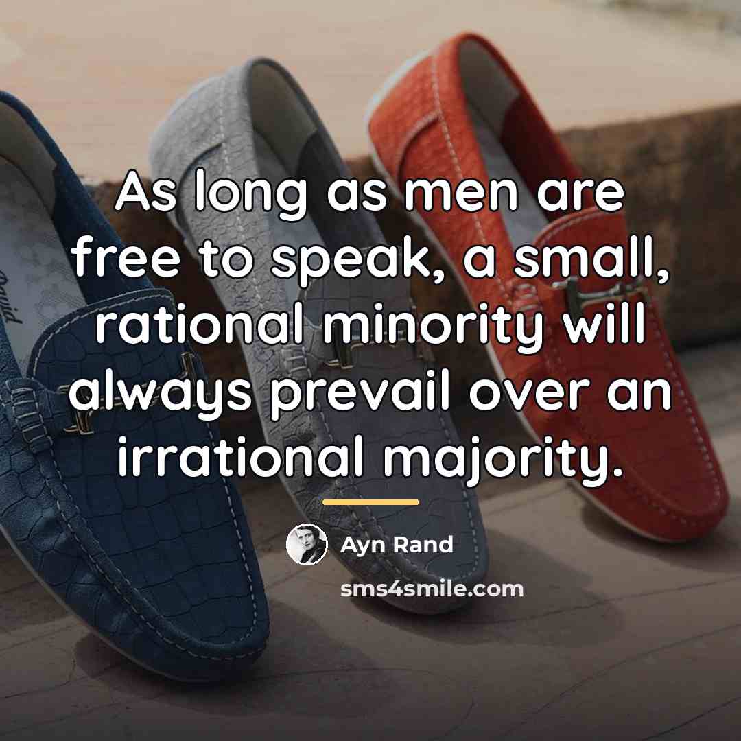 “As long as men are free to speak, a small,…” quote by Ayn Rand