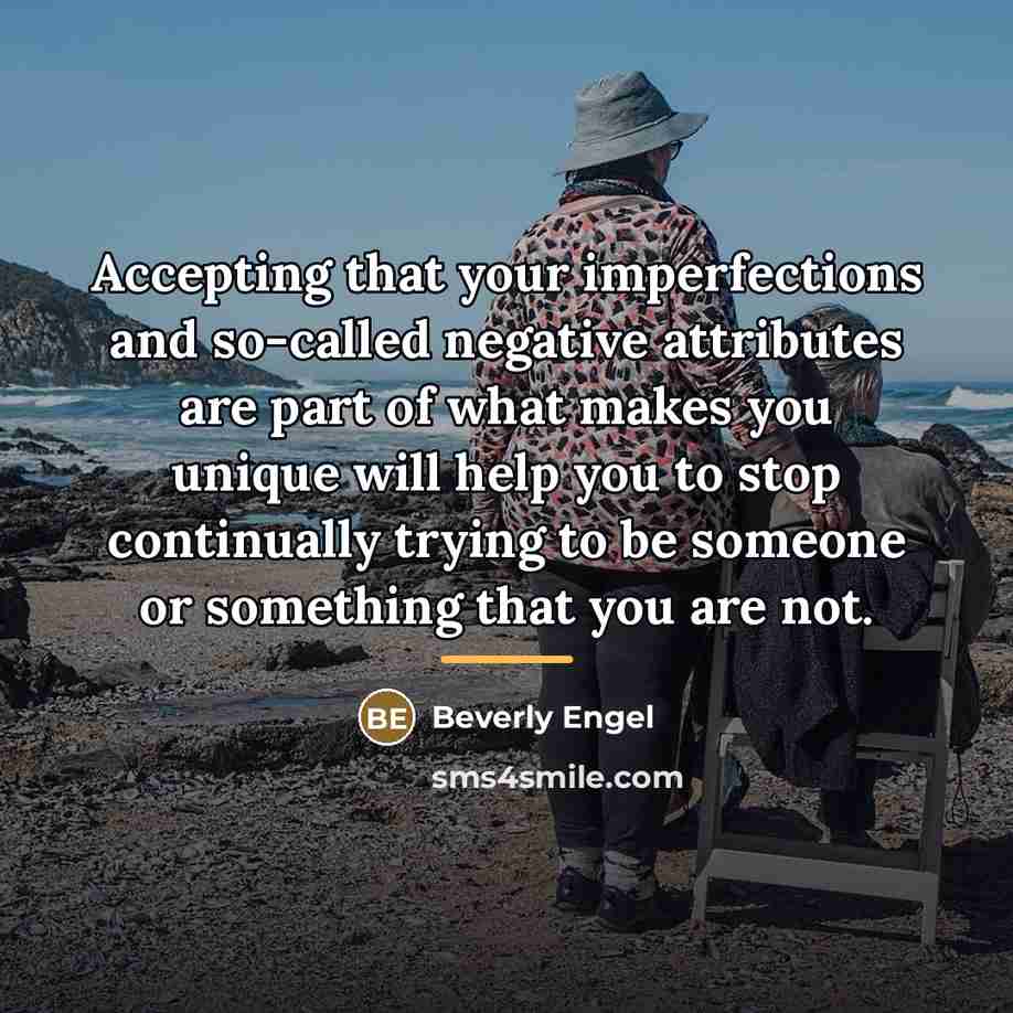 “Accepting that your imperfections and so-called negative attributes are part…” quote by Beverly Engel