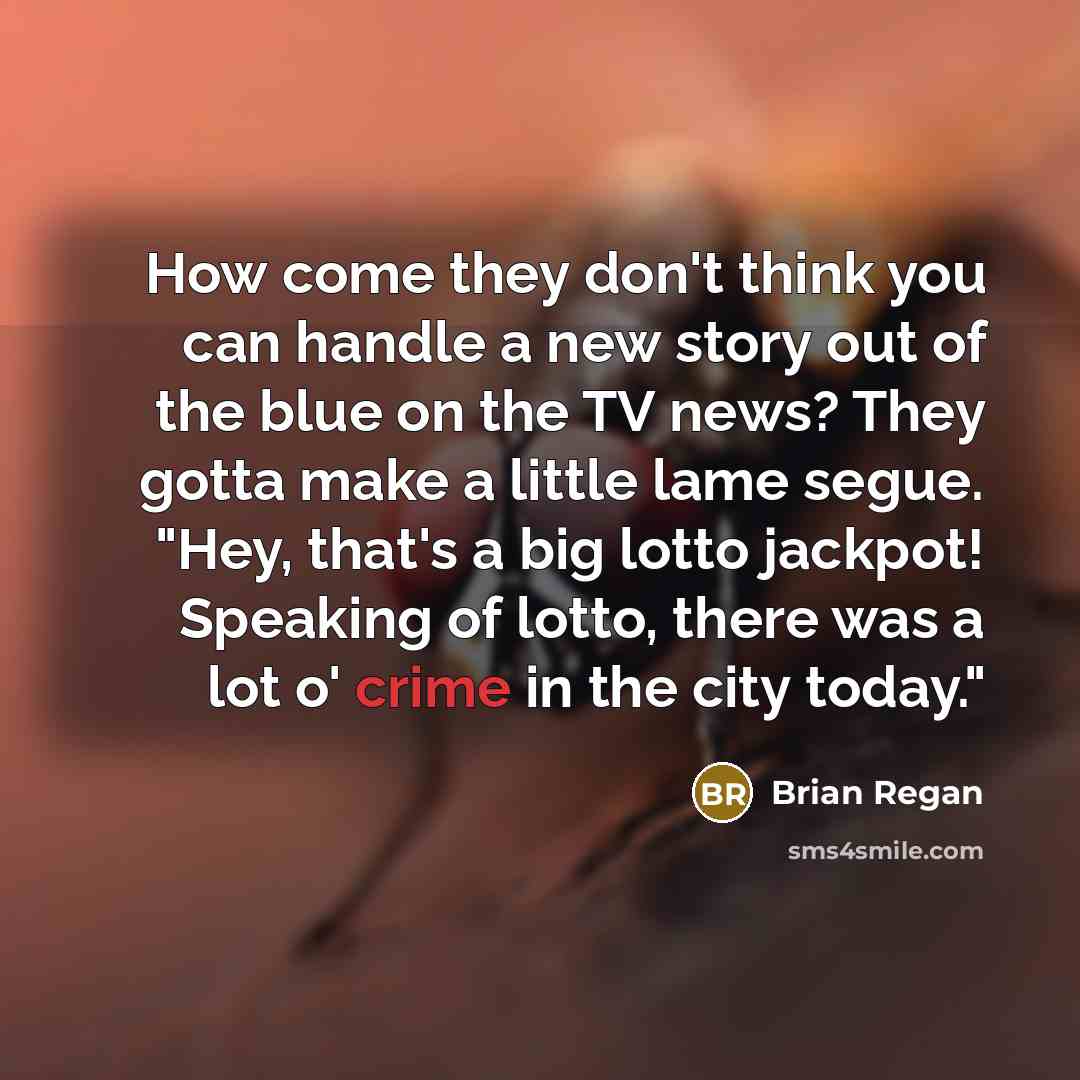 “How come they don't think you can handle a new…” quote by Brian Regan