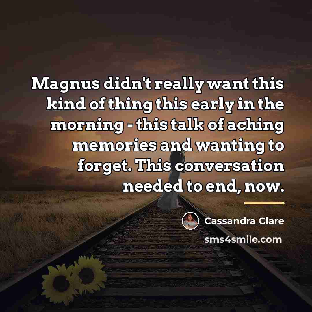 “Magnus didn't really want this kind of thing this early…” quote by Cassandra Clare