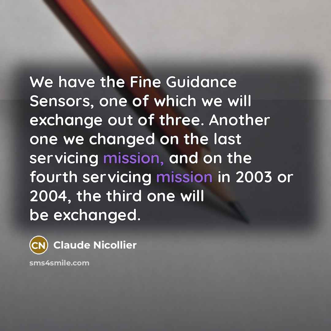 “We have the Fine Guidance Sensors, one of which we…” quote by Claude Nicollier