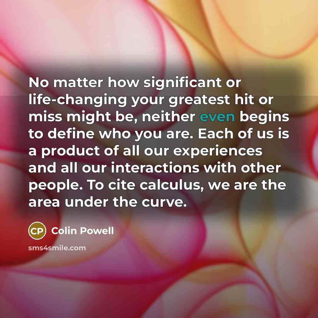 “No matter how significant or life-changing your greatest hit or…” quote by Colin Powell