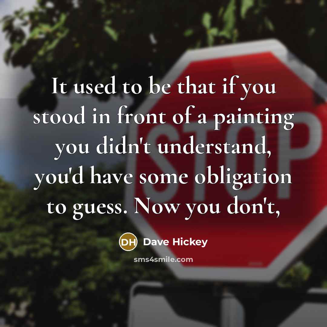 “It used to be that if you stood in front…” quote by Dave Hickey