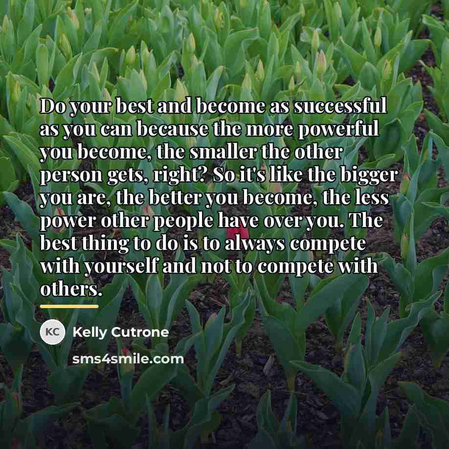 “Do your best and become as successful as you can…” quote by Kelly Cutrone