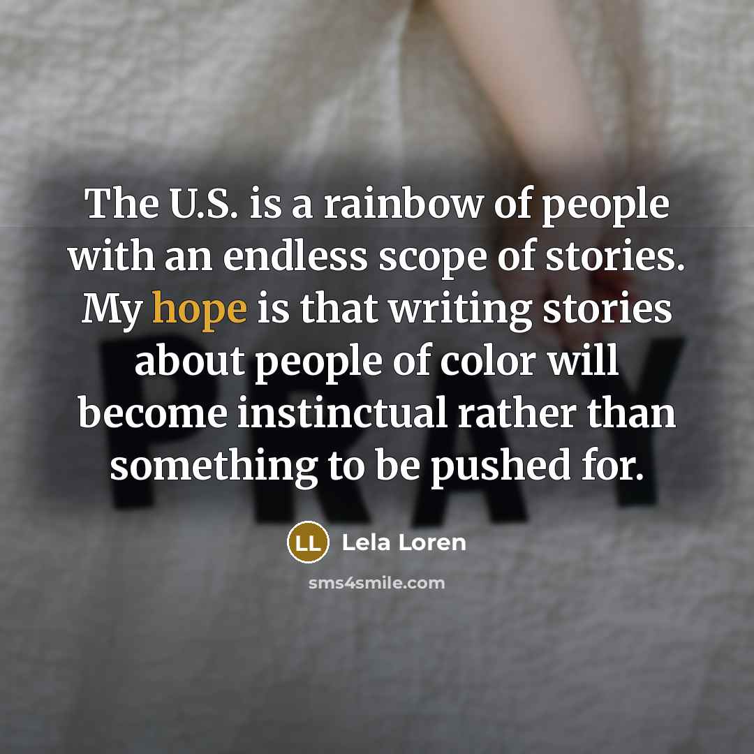 “The U.S. is a rainbow of people with an endless…” quote by Lela Loren