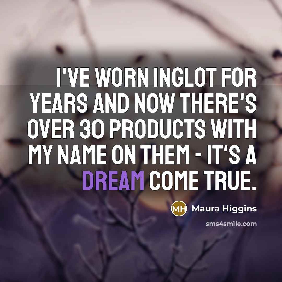“I've worn Inglot for years and now there's over 30…” quote by Maura Higgins