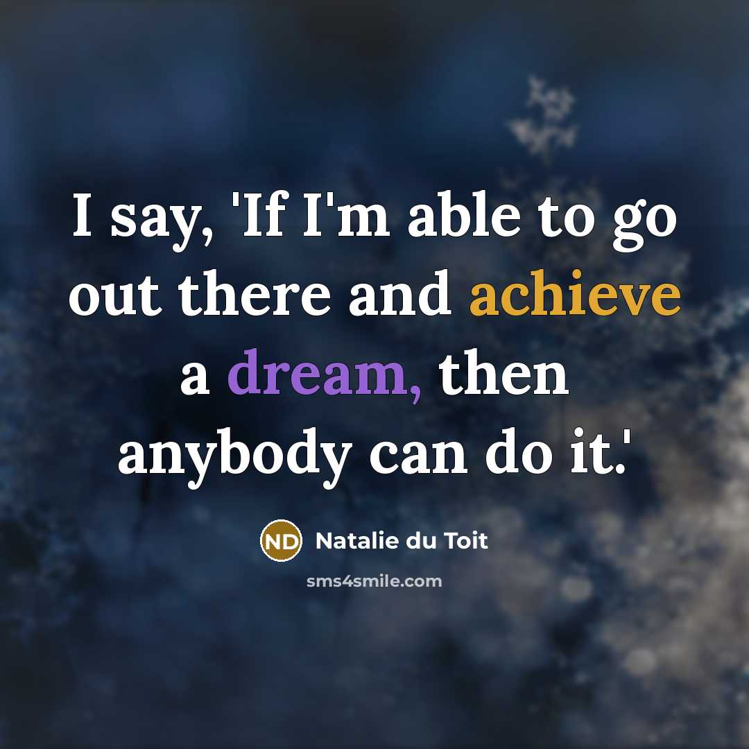 “I say, 'If I'm able to go out there and…” quote by Natalie du Toit