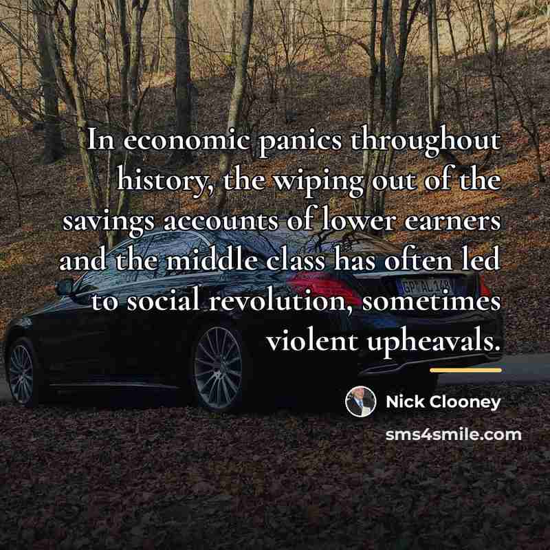 “In economic panics throughout history, the wiping out of the…” quote by Nick Clooney