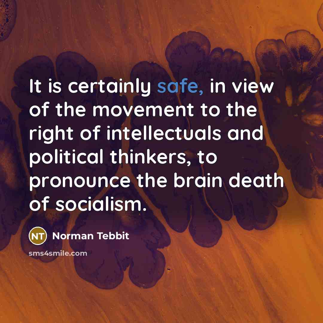 “It is certainly safe, in view of the movement to…” quote by Norman Tebbit