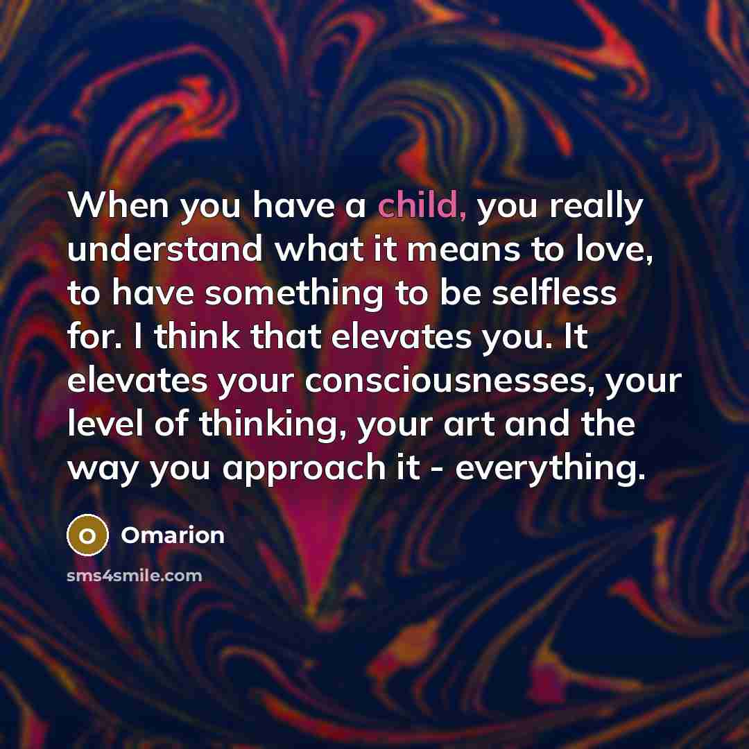 “When you have a child, you really understand what it…” quote by Omarion