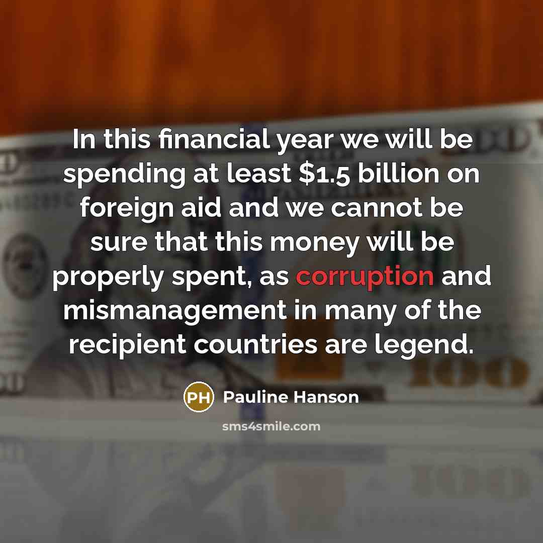 “In this financial year we will be spending at least…” quote by Pauline Hanson