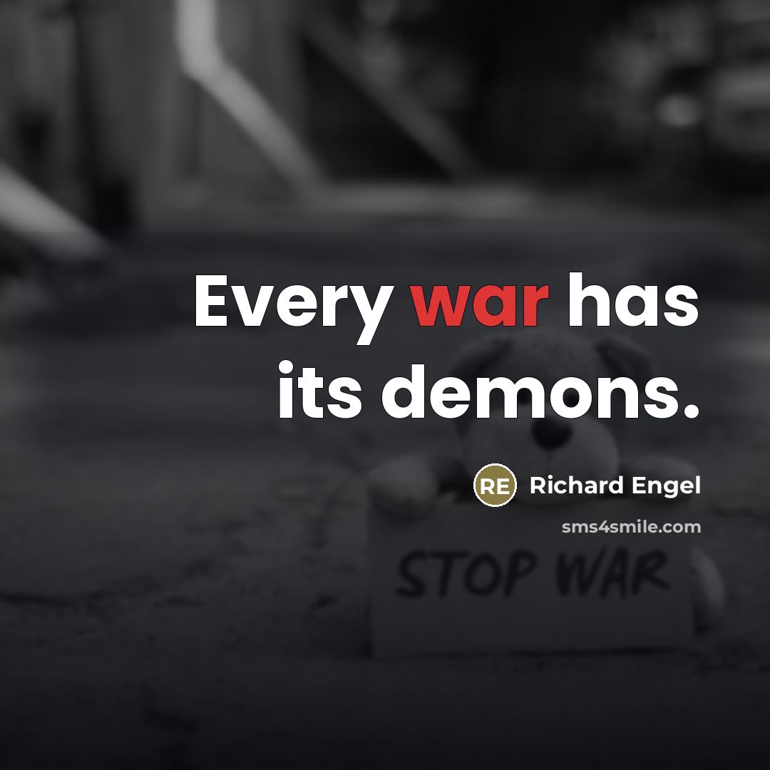 “Every war has its demons.…” quote by Richard Engel