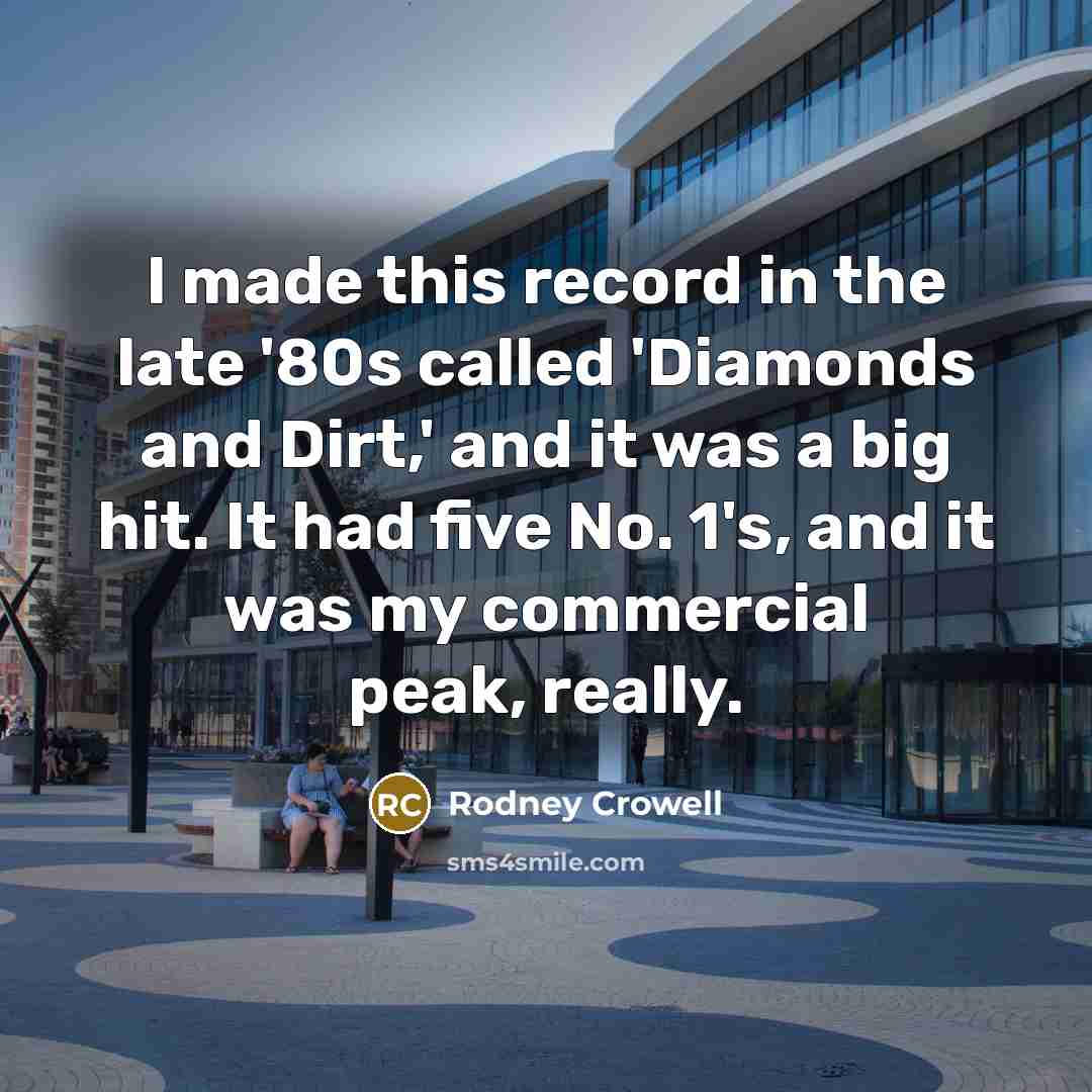 “I made this record in the late '80s called 'Diamonds…” quote by Rodney Crowell