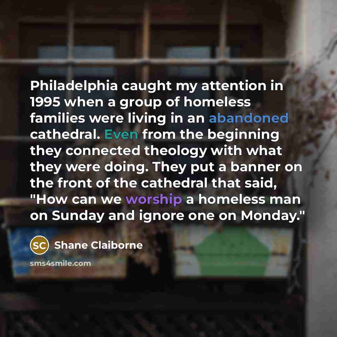 “Philadelphia caught my attention in 1995 when a group of…” quote by Shane Claiborne