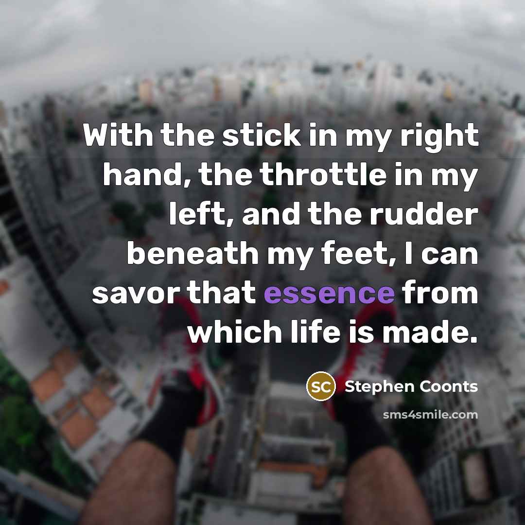 “With the stick in my right hand, the throttle in…” quote by Stephen Coonts