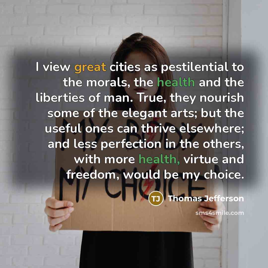 “I view great cities as pestilential to the morals, the…” quote by Thomas Jefferson