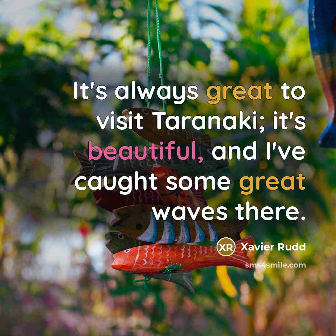 “It's always great to visit Taranaki; it's beautiful, and I've…” quote by Xavier Rudd