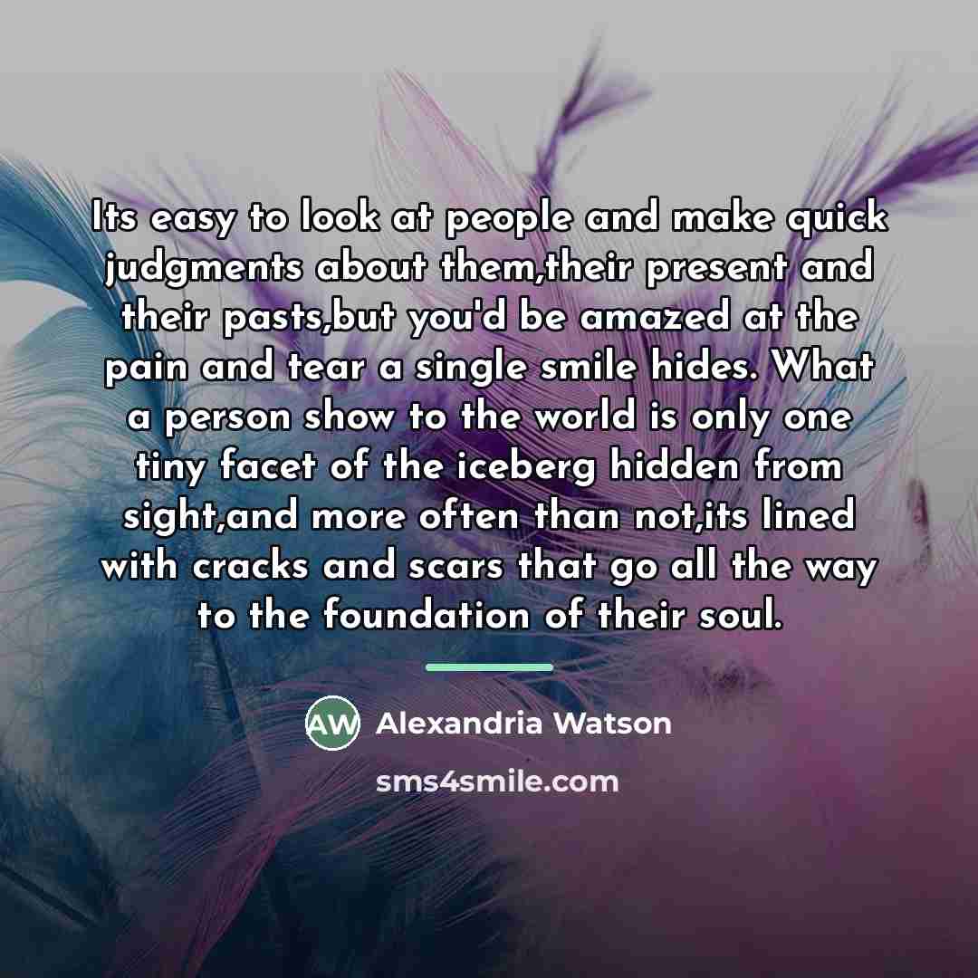 “Its easy to look at people and make quick judgments…” quote by Alexandria Watson