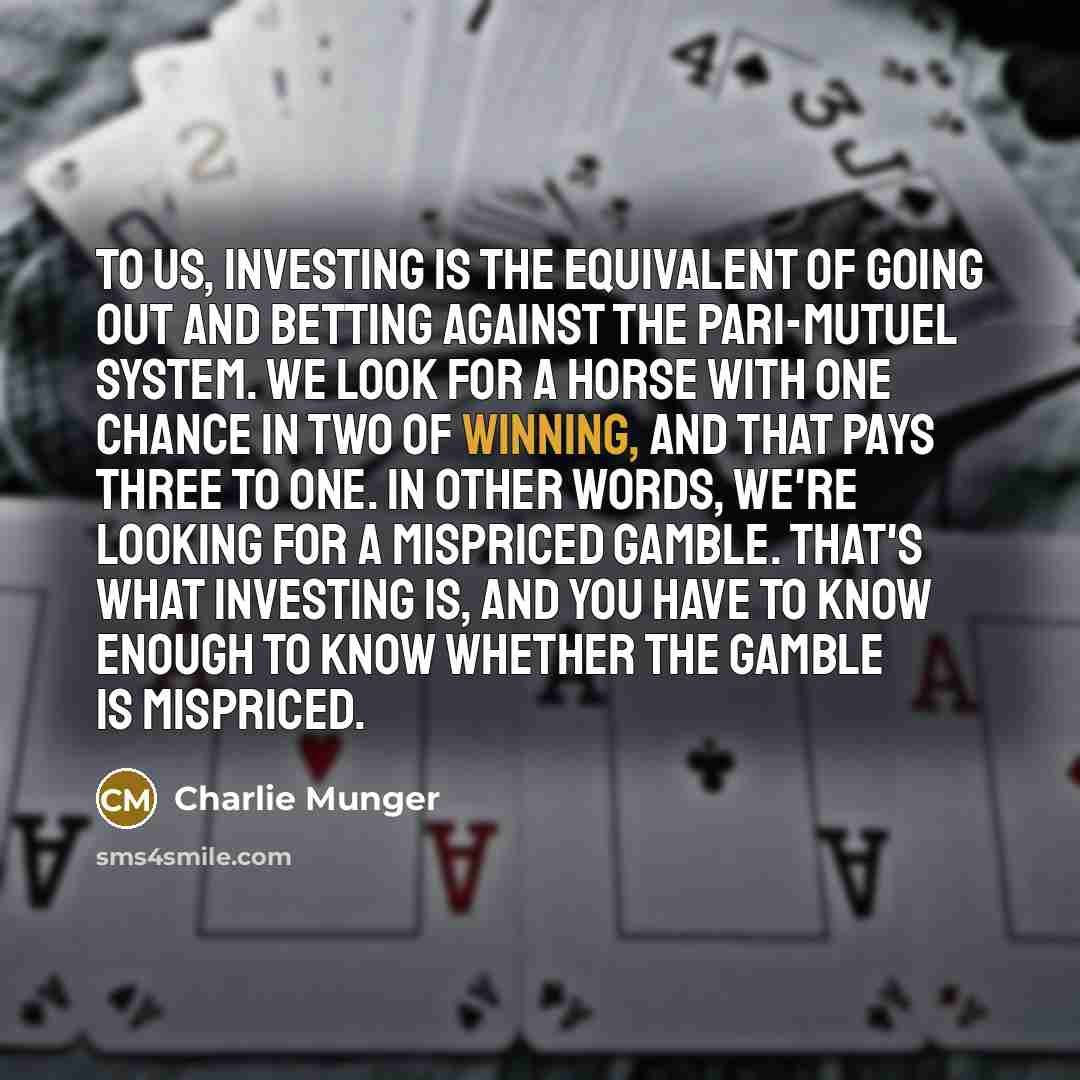 “To us, investing is the equivalent of going out and…” quote by Charlie Munger