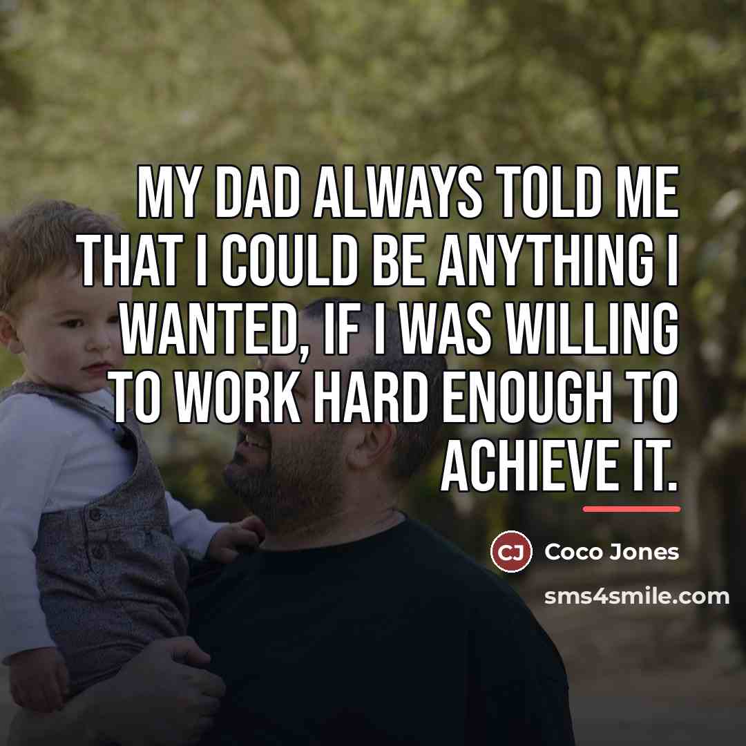 “My dad always told me that I could be anything…” quote by Coco Jones