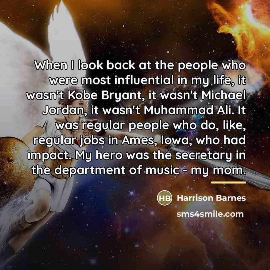 “When I look back at the people who were most…” quote by Harrison Barnes