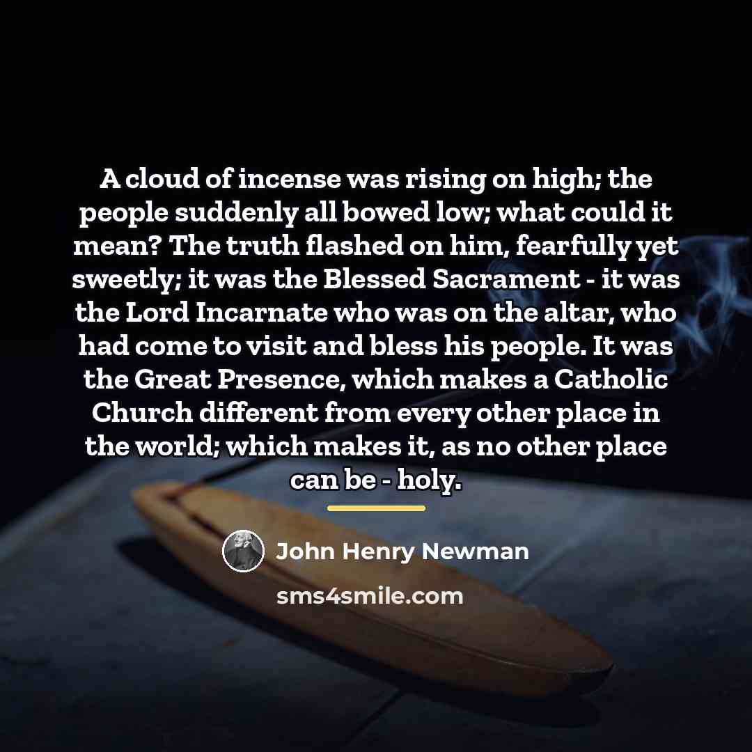 “A cloud of incense was rising on high; the people…” quote by John Henry Newman