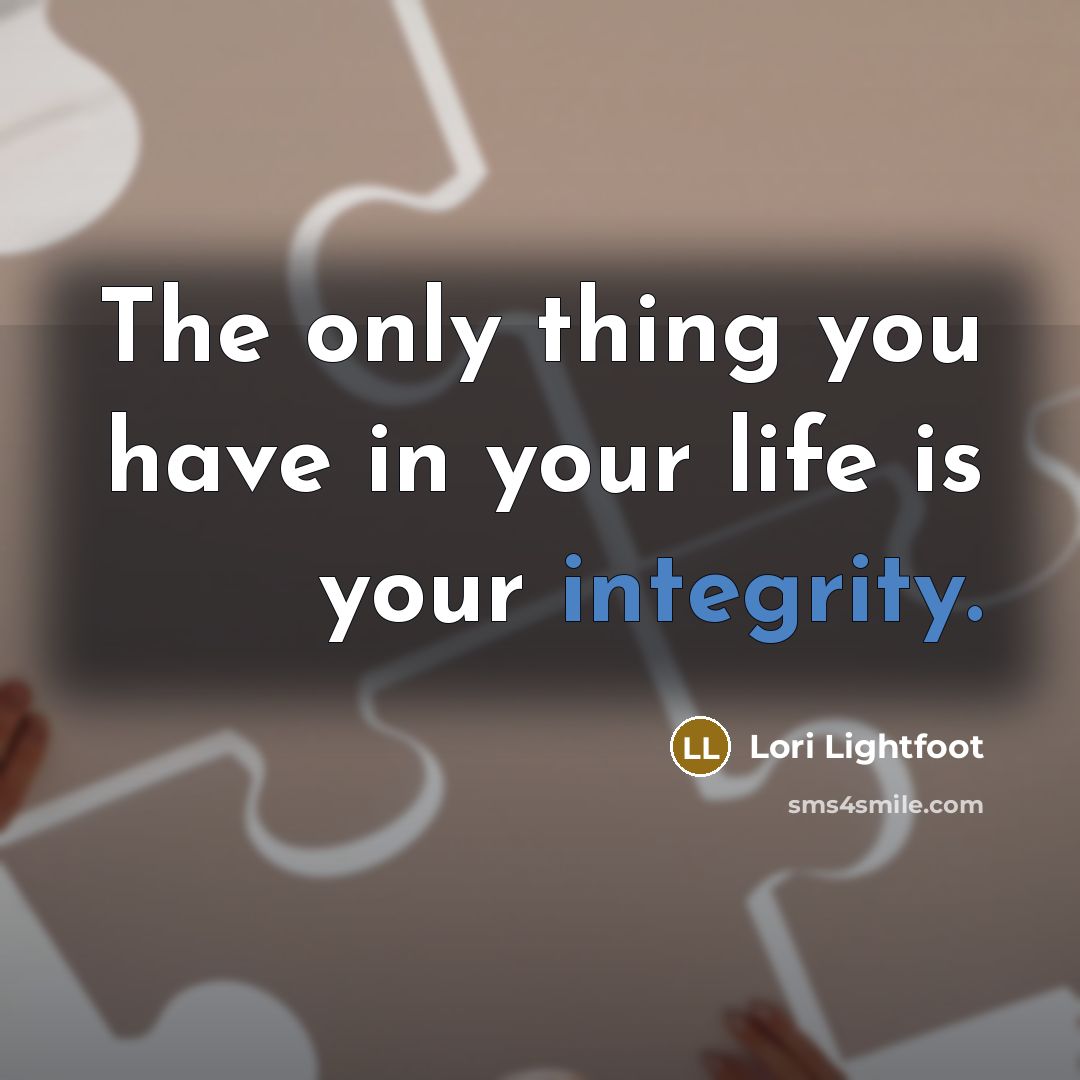 “The only thing you have in your life is your…” quote by Lori Lightfoot